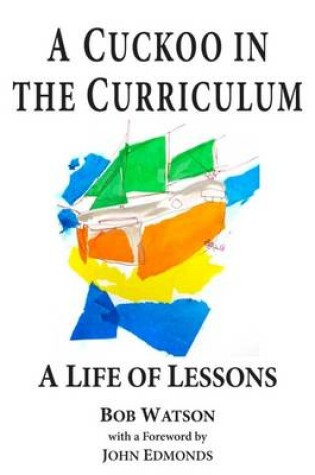 Cover of A Cuckoo in the Curriculum