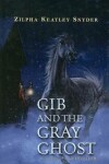 Book cover for Gib and the Gray Ghost