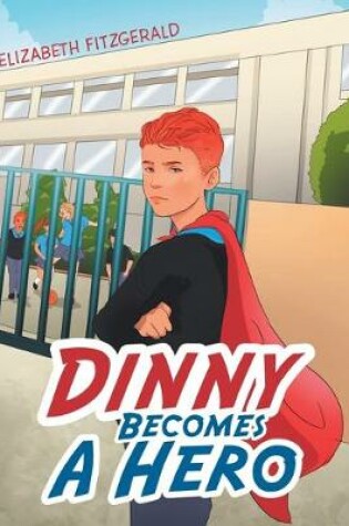 Cover of Dinny Becomes a Hero