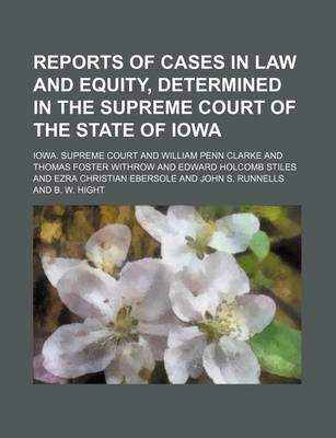 Book cover for Reports of Cases in Law and Equity, Determined in the Supreme Court of the State of Iowa (Volume 56)