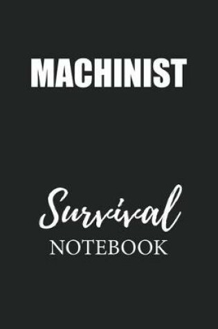 Cover of Machinist Survival Notebook