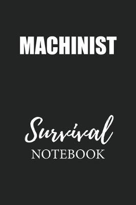 Book cover for Machinist Survival Notebook