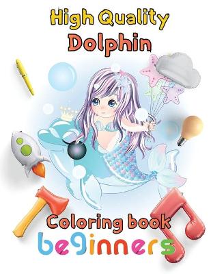 Book cover for High Quality Dolphin Coloring book beginners