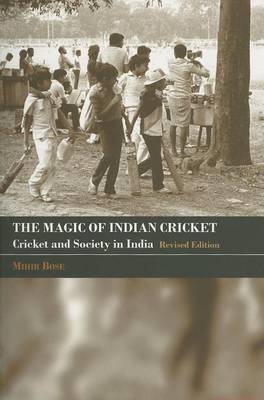 Book cover for The Magic of Indian Cricket: Cricket and Society in India