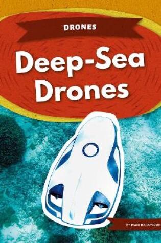 Cover of Drones: Deep-Sea Drones