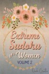 Book cover for Extreme Sudoku For Women Volume 2