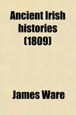 Cover of Ancient Irish Histories Volume 2