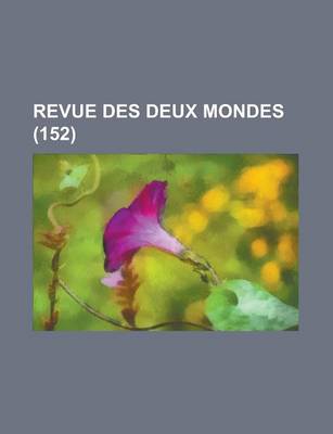 Book cover for Revue Des Deux Mondes (152)