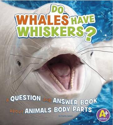 Book cover for Do Whales Have Whiskers?