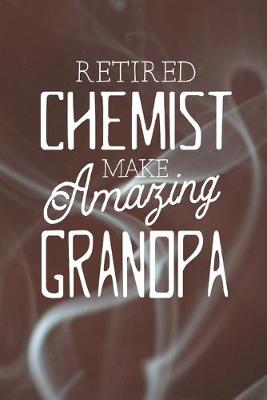 Book cover for Retired Chemist Make Amazing Grandpa