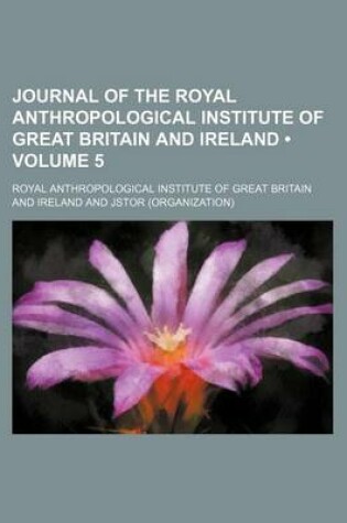 Cover of Journal of the Royal Anthropological Institute of Great Britain and Ireland Volume 5