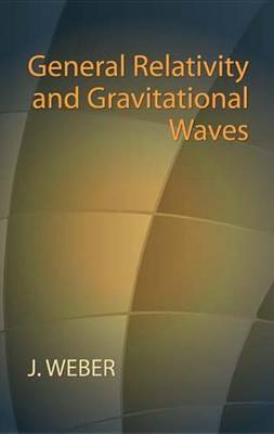 Book cover for General Relativity and Gravitational Waves