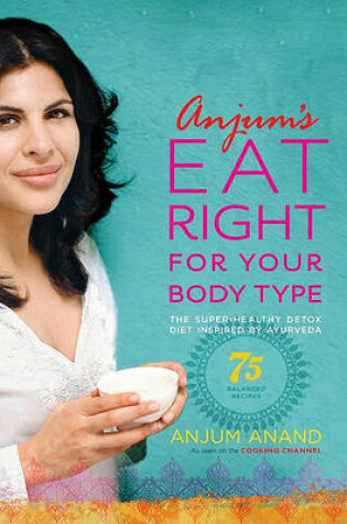 Cover of Anjum's Eat Right for Your Body Type