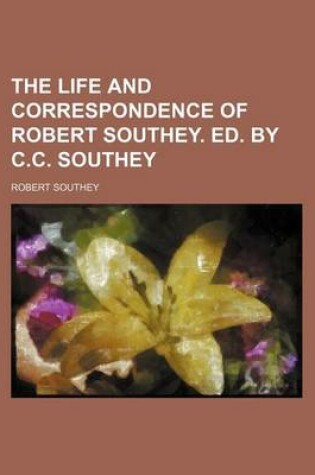 Cover of The Life and Correspondence of Robert Southey. Ed. by C.C. Southey