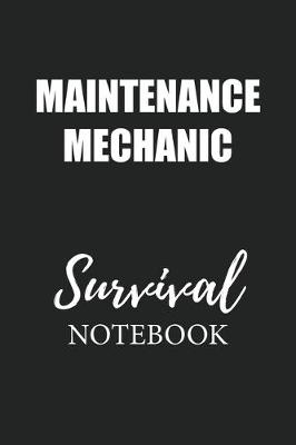 Book cover for Maintenance Mechanic Survival Notebook