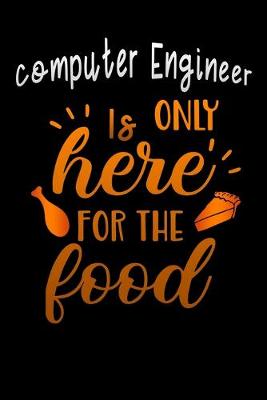 Cover of Computer Engineer is only here for the food