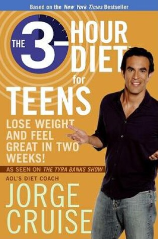 Cover of The 3-Hour Diet for Teens