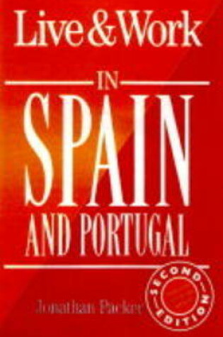 Cover of Live and Work in Spain and Portugal