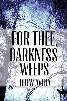 Book cover for For Thee, Darkness Weeps
