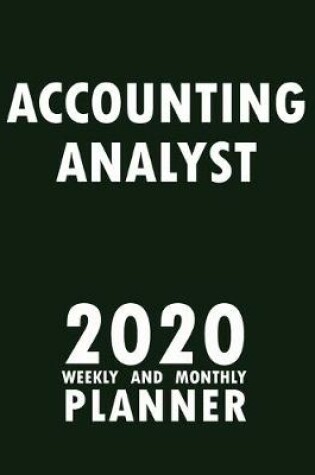 Cover of Accounting Analyst 2020 Weekly and Monthly Planner