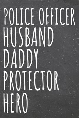 Book cover for Police Officer Husband Daddy Protector Hero