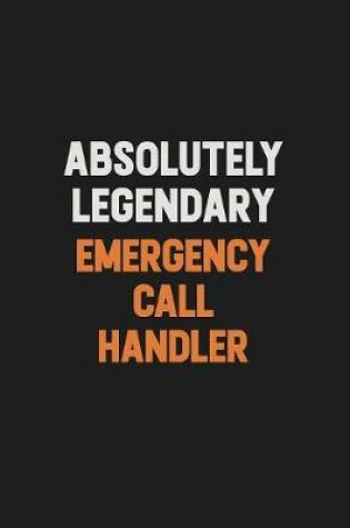 Cover of Absolutely Legendary Emergency Call Handler