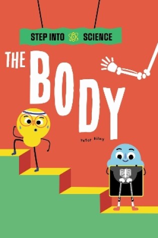 Cover of Step Into Science: The Body