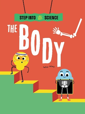 Book cover for Step Into Science: The Body