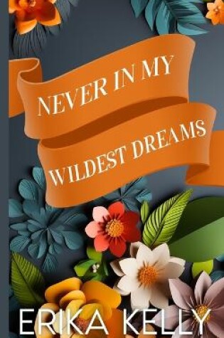 Cover of Never In My Wildest Dreams (Alternate Special Cover Edition)