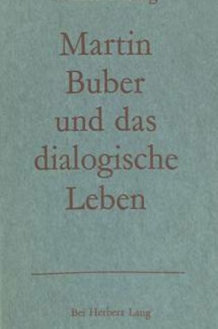 Cover of Martin Buber Und Das Dialogische Leben