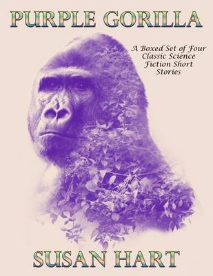 Book cover for Purple Gorilla: A Boxed Set of Four Classic Science Fiction Short Stories