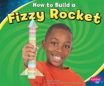 Cover of How to Build a Fizzy Rocket