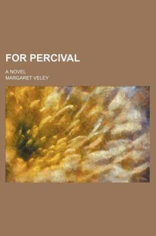 Cover of For Percival; A Novel