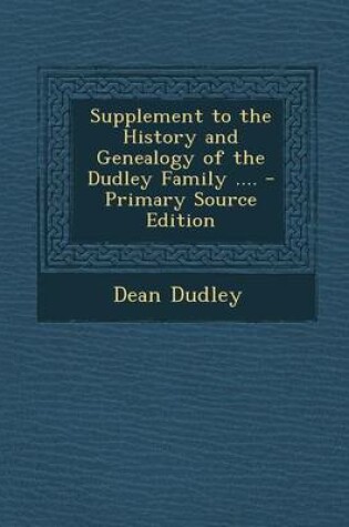 Cover of Supplement to the History and Genealogy of the Dudley Family ....