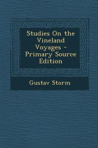 Cover of Studies on the Vineland Voyages - Primary Source Edition