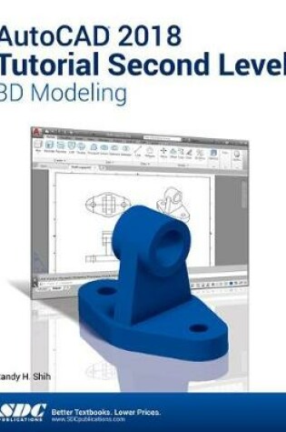Cover of AutoCAD 2018 Tutorial Second Level 3D Modeling