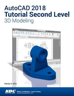 Book cover for AutoCAD 2018 Tutorial Second Level 3D Modeling