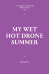 Book cover for My Wet Hot Drone Summer