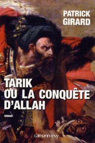 Cover of Tarik Ou La Conquete D'Allah