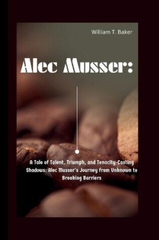 Cover of Alec Musser