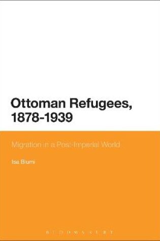 Cover of Ottoman Refugees, 1878-1939