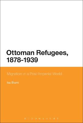 Book cover for Ottoman Refugees, 1878-1939