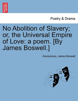 Book cover for No Abolition of Slavery; Or, the Universal Empire of Love