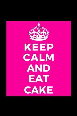 Book cover for Keep Calm and Eat Cake