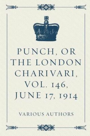 Cover of Punch, or the London Charivari, Vol. 146, June 17, 1914