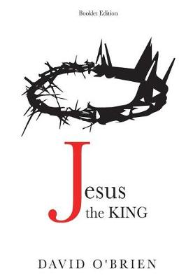 Book cover for Jesus the King Booklet Edition