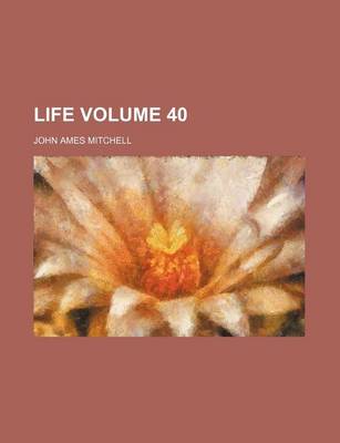 Book cover for Life Volume 40