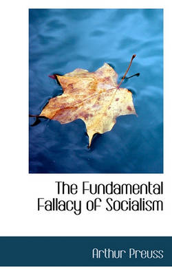 Book cover for The Fundamental Fallacy of Socialism