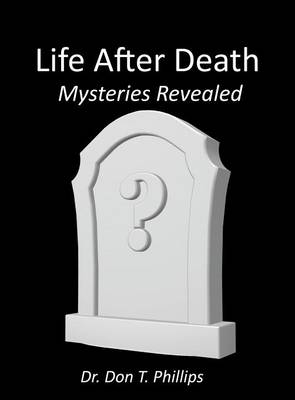 Book cover for Life After Death - Mysteries Revealed