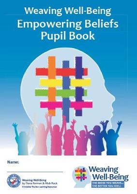 Book cover for Weaving Well-Being (6th Class): Empowering Beliefs - Pupil Book